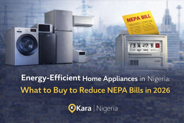 Energy-Efficient Home Appliances in Nigeria: What to Buy to Reduce NEPA Bills in 2026