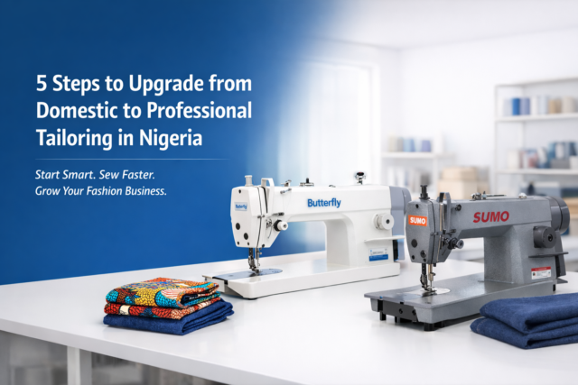 Upgrade your tailoring business in Nigeria
