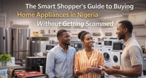 The Smart Shopper’s Guide to Buying Home Appliances in Nigeria Without Getting Scammed Nigerian couple shopping for home appliances in a modern appliance store with guidance from a sales representative