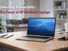 Unlocking Productivity: The Power of HP EliteBook Laptops HP EliteBook laptop on a modern office desk showing a professional workspace designed for productivity and multitasking.