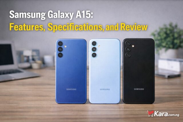 Samsung Galaxy A15 Features, Specifications and Review | Kara Samsung Galaxy A15 smartphones displayed on a desk in different colours showing the design and camera layout for a features and review guide.