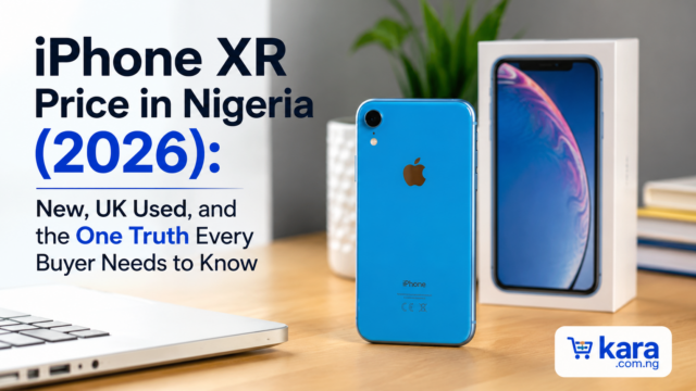 iPhone XR Price in Nigeria (2026) – New, UK Used & Buyer Guide Header Image A professional blog header image showing an iPhone XR on a modern desk setup with bold text reading “iPhone XR Price in Nigeria (2026): New, UK Used, and the One Truth Every Buyer Needs to Know,” designed for an e-commerce website with a clean commercial style and Kara.com.ng branding.